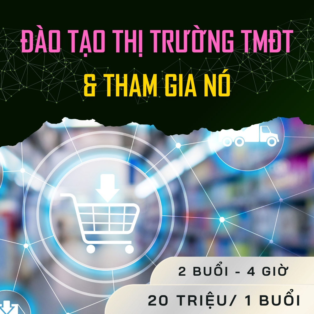 Đào Tạo Thị Trường TMĐT & Tham Gia Nó